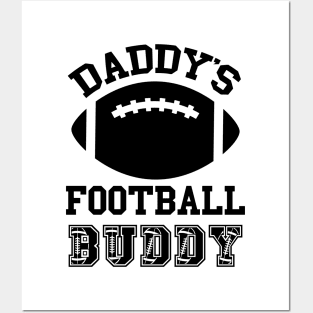 Daddy's football buddy black Posters and Art